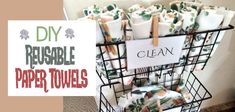 a basket filled with paper towels sitting on top of a counter next to a sign that reads diy reusable paper towels