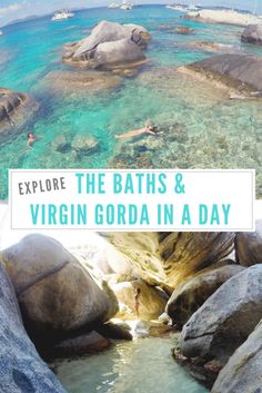 some rocks and water with the words explore the baths and virgin gorda in a day