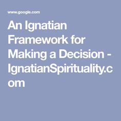 an iguatian framework for making a decision - igntarianspritualityc omm