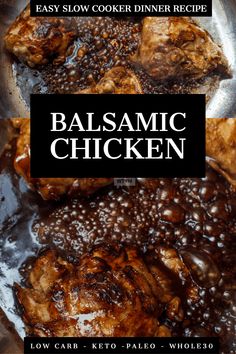 balsamic chicken in a skillet with text overlay that reads easy slow cooker balsamic chicken