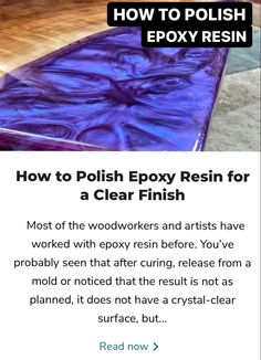 How to polish epoxy resin after sanding How To Finish Epoxy Resin, How To Polish Resin Epoxy, How To Buff Epoxy Resin, Polish Resin How To, Sanding Epoxy Resin, How To Use Epoxy Resin Tutorials, How To Use Epoxy Resin On Wood, How To Polish Resin, Resin Techniques Epoxy