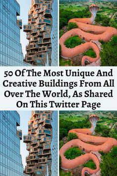 an advertisement with the words 50 of the most unique and creative buildings from all over the world, as shared on this twitter page