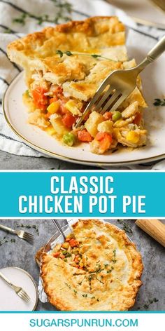 chicken pot pie on a white plate with a fork in it and the text, classic chicken pot pie