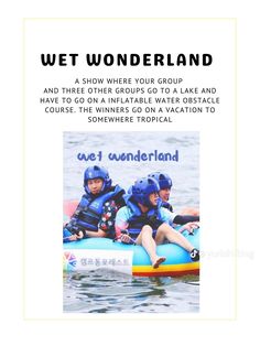 an advertisement for a water rafting company with the caption'wet wonderland '