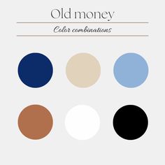 the color palettes for old money, including blue, brown, and white circles