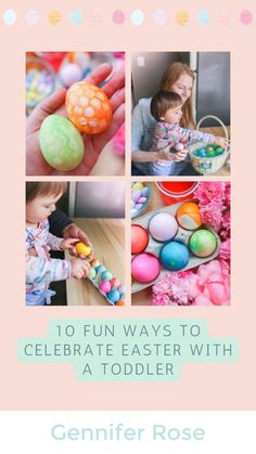 an easter egg hunt with the title 10 fun ways to celebrate easter with a toddler