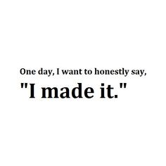 the words are written in black and white, one day i want to honesty say