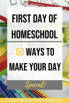 a pile of school supplies with the words first day of homeschool 50 ways to make