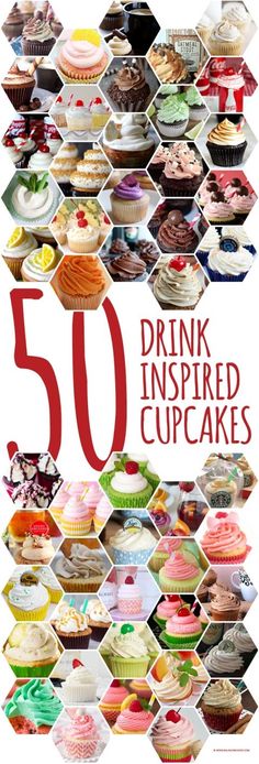 the cover of 50 drink inspired cupcakes, with pictures of different types and flavors