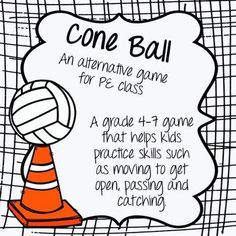 a sign that says cone ball an alternative game for pre - grade students to practice their skills