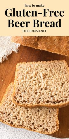 two slices of gluten - free beer bread on top of a wooden cutting board