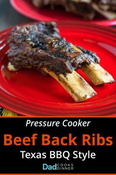 pressure cooker beef back ribs on a red plate with text overlay that reads pressure cooker beef back ribs texas bbq style