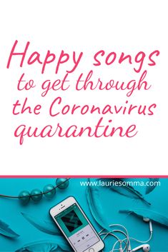 the text happy songs to get through the coronative