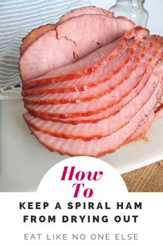 ham on a plate with text overlay how to keep aspral ham from dying out eat like no one else