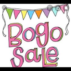 a sign that says bogo sale with buntings on the top and below it