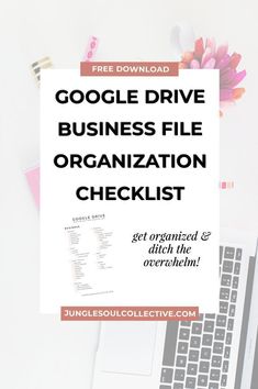 the google drive business file organization checklist is on top of a desk next to a laptop