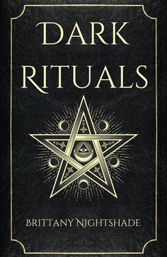 the book cover for dark rituals, written in gold and black with an inverted star on