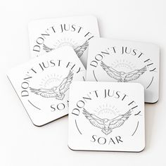 four coasters with the words don't just sit soar on them