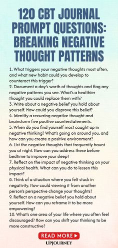 120 CBT Journal Prompt Questions: Breaking Negative Thought Patterns 1. What triggers your negative thoughts most often, and what new habit could you develop to counteract this trigger?
 2. Document a day’s worth of thoughts and flag any negative patterns you see. What’s a healthier thought you could replace them with?
 3. Write about a negative belief you hold about yourself. How could you disprove this belief?
 4. Identify a recurring negative thought and brainstorm five positive ... Negative Thoughts Journal, Cognitive Behavior Therapy Journal Prompts, Ocd Journaling Prompts, Cbt Journaling, Bujo Prompts, Cbt For Ocd, Therapy Bullet Journal, Art Therapy Prompts, Prompt Questions