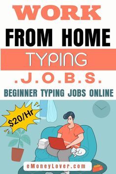 a man sitting on a couch with the words work from home typing jobs