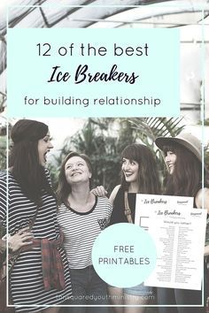 three women standing together with the text 12 of the best ice breakers for building relationships