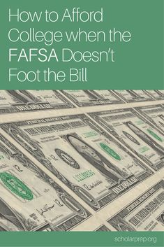 stacks of money with the title how to avoid college when the fafsa doesn't foot the bill