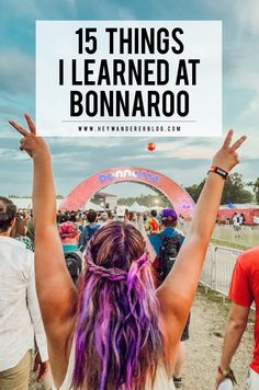 a woman with her arms up in the air at a festival and text overlay reads 15 things i learned at bonaroo