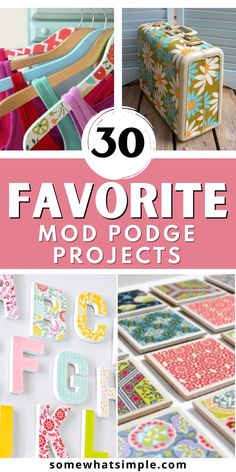 the words favorite mod podge projects are shown in this collage with images of letters and