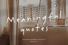 the words meaningful quotes are in front of a window with cityscape