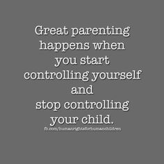 a black and white photo with the words, great parenting happens when you start controlling yourself and stop controlling your child