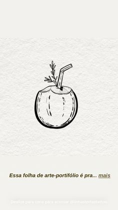 an apple with a straw in it and the words essa foh de arte - portio e pra mais