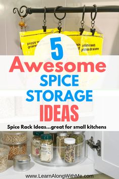 five awesome spice storage ideas for small kitchen cabinets with text overlay that says 5 awesome spice storage ideas