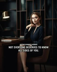 a woman sitting at a desk in front of a bookcase with the caption not everyone deserves to know all sides of you