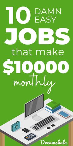 a poster with the words 10 easy jobs that make $ 1, 000 money