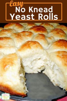 an easy no knead yeast rolls recipe on a plate with text overlay that reads easy no knead yeast rolls