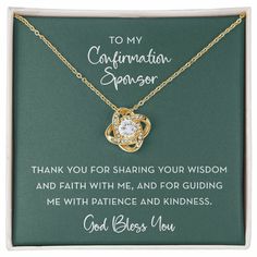 Show your appreciation to your Confirmation Sponsor with this beautiful knot necklace. Give this to your Confirmation Mentor to show your appreciation for their time and guidance.This Confirmation Sponsor Thank You Gift has the phrase, "To my Confirmation Sponsor - Thank you for sharing your wisdom and faith with me, and for guiding me with patience and kindness. God Bless You."✦ AT A GLANCE:- Choose between either a luxurious 14k white gold finish or a timeless 18k gold finish, both finished ov Confirmation Sponsor Gifts, Confirmation Sponsor, Confirmation Gifts, Luxury Boxes, Knot Necklace, Religious Gifts, Gold Finish, Thank You Gifts, Gift Necklace