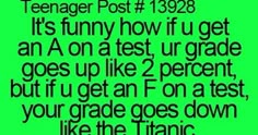 the text reads teenager post 1932 it's funny how if u get an on a test