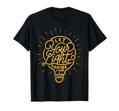 PRICES MAY VARY. Inspirational and motivational design, ideal for school teachers and college professors. Ideal as a gift for a close friend. Lightweight, Classic fit, Double-needle sleeve and bottom hem Light Bulb Graphic, Light Bulb Idea, College Professor, Let Your Light Shine, Branded T Shirts, Special Features, Light Bulb, Print Patterns, Graphic T Shirt