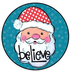 a santa clause with the word believe in it's center and snowflakes