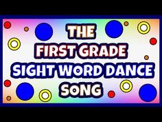 the first grade sight word dance song with colorful circles and dots on blue, green, red