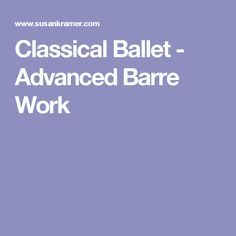 classical ballet - advanced bare work