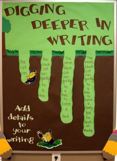 a bulletin board with writing on it that says digging deeper in writing