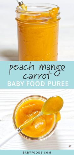 peach mango carrot baby food puree in a glass jar and spoon with the text peach mango carrot baby food puree