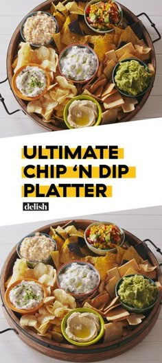 the ultimate chip'n dip platter is ready to be served with chips and guacamole