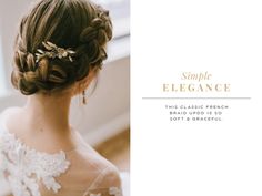 PaperDivas Blog - Beautiful Wedding Hair Styles French Braid Updo, Braided Updo, Simple Elegance