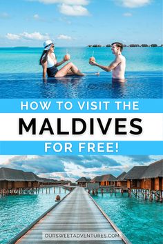 two people sitting in the water with text overlay that reads how to visit the maldives for free