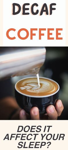 someone pouring coffee into a cup with the caption does it affects your sleep?