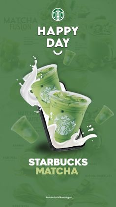 starbucks print ad featuring two cups of starbucks's matcha coffee with the words happy day