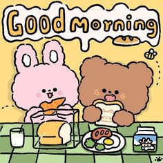 two teddy bears sitting at a table with food in front of them and the words good morning above them