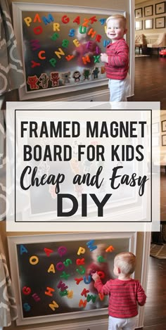 a young child standing in front of a magnetic board with the words, framed magnet board for kids cheap and easy diy